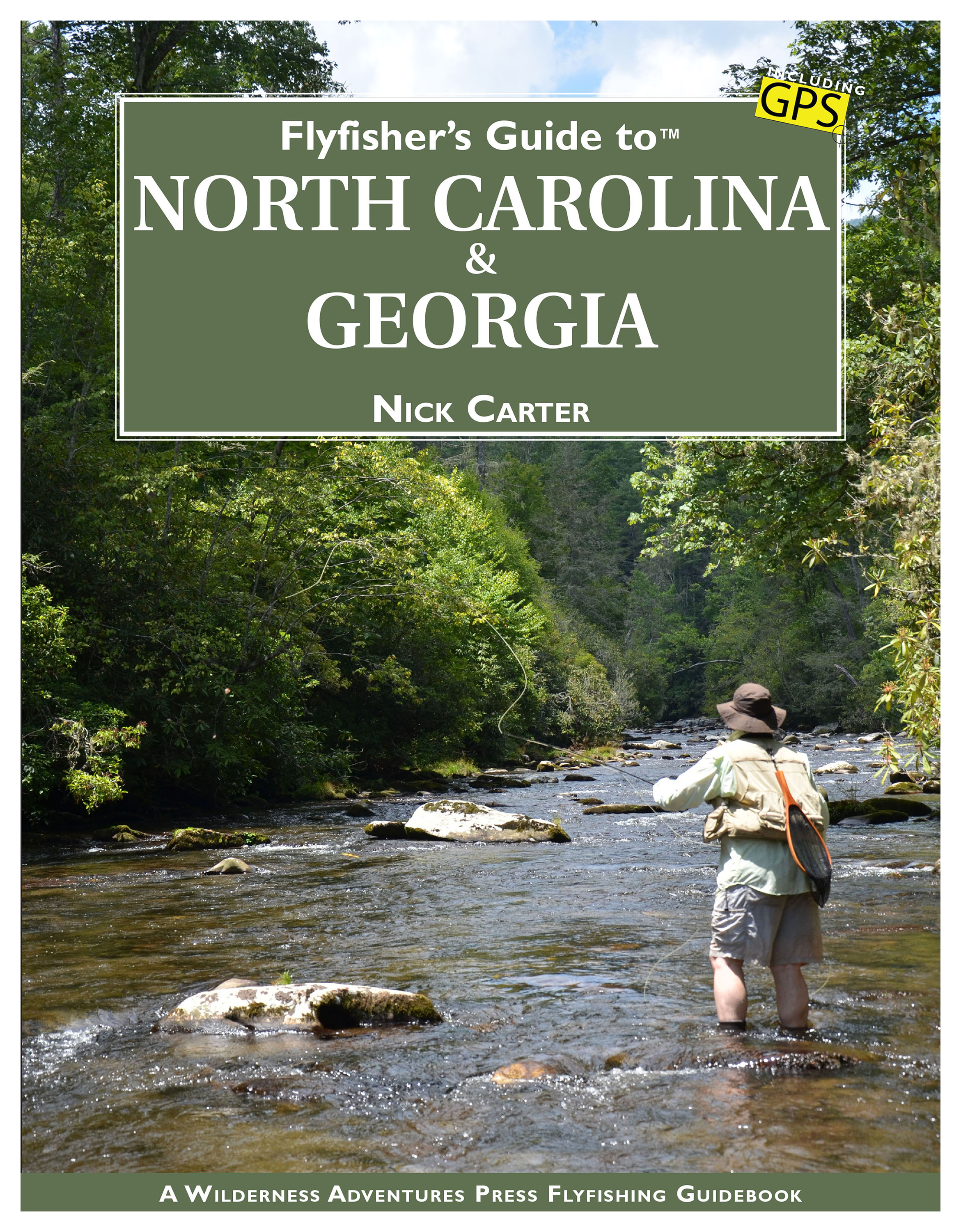 Flyfisher's Guide to North Carolina and Georgia Book by Nick