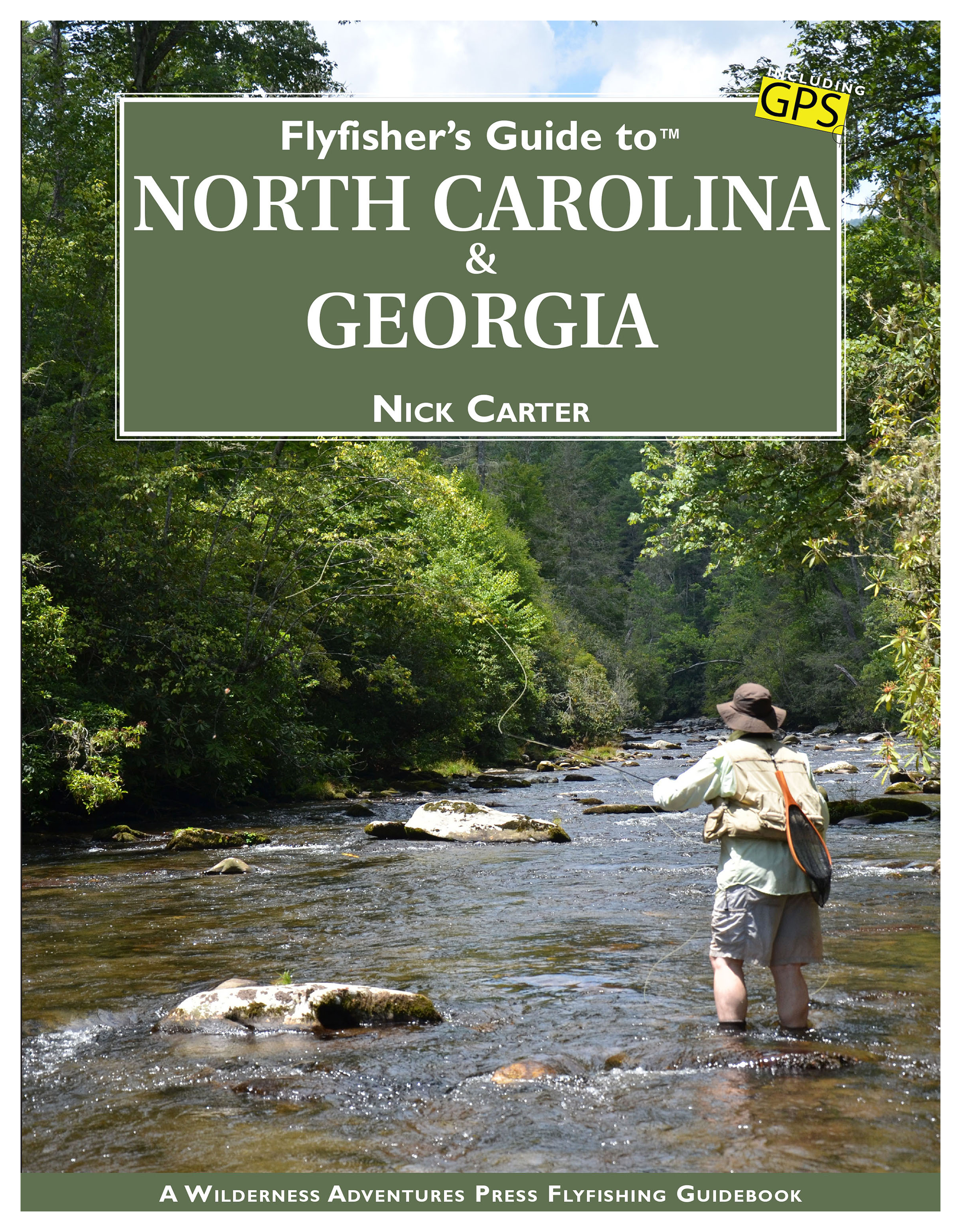 Flyfishers Guide to North Carolina and Georgia Book by Nick Carter