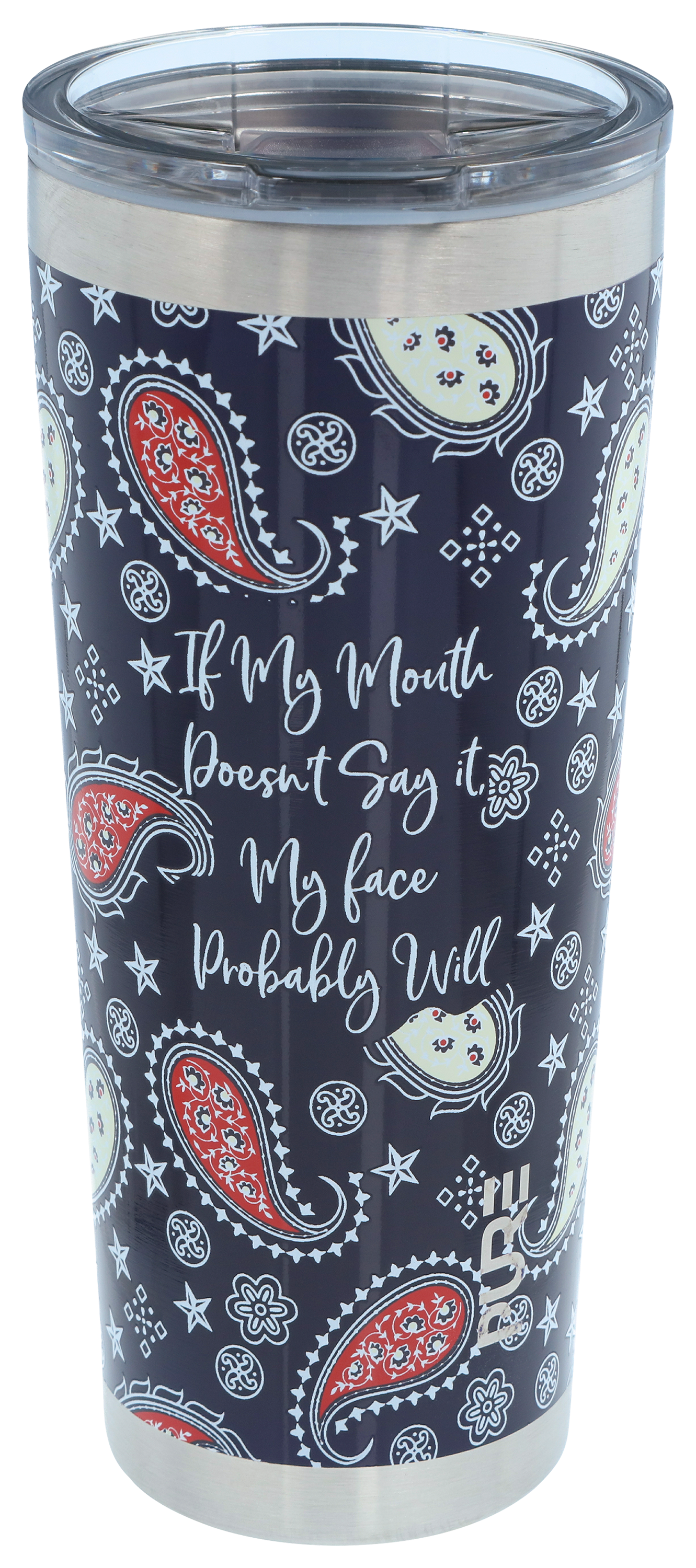 PURE Drinkware If My Mouth Doesnt Say It Stainless Steel Tumbler