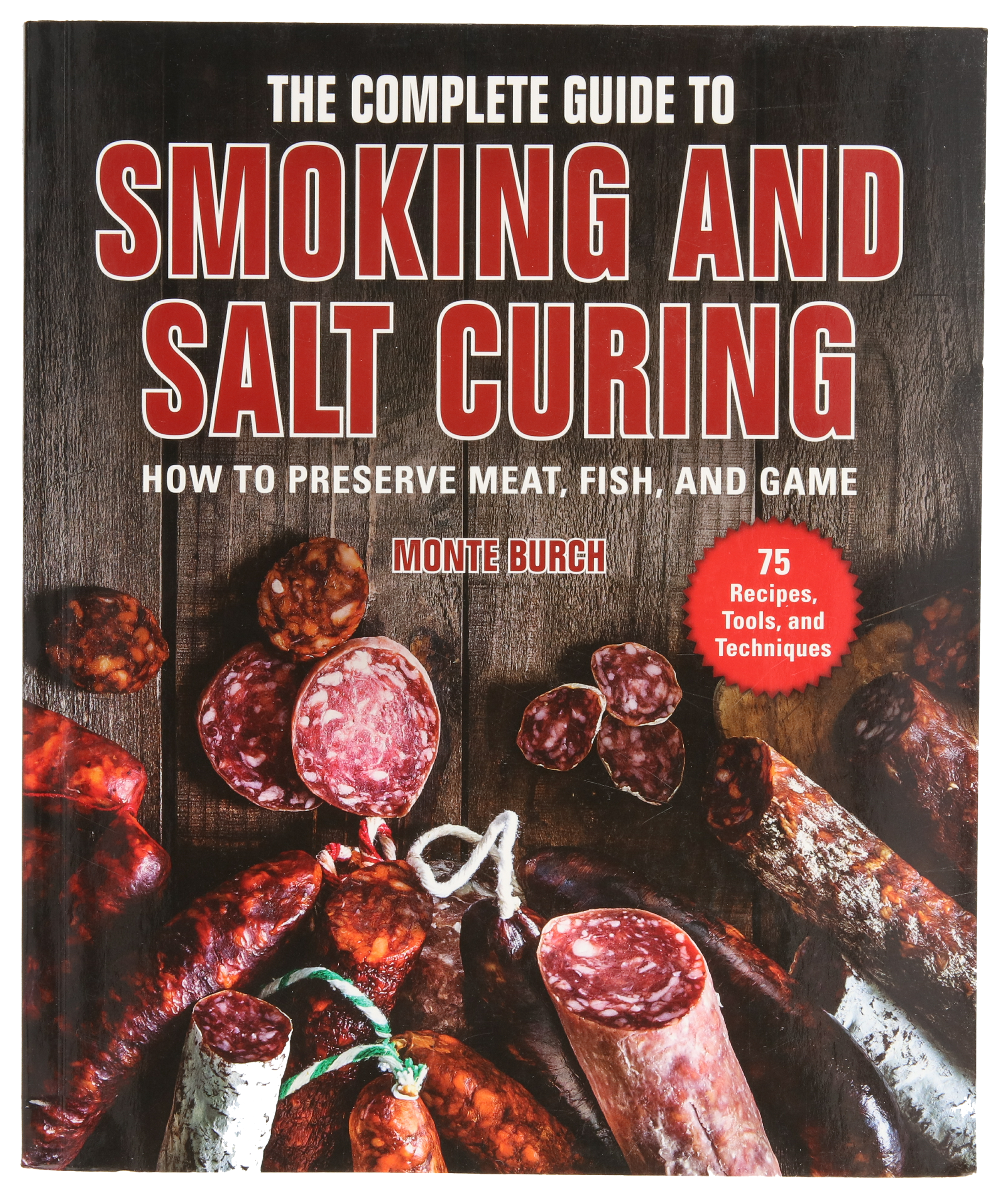 Image of Complete Guide to Smoking and Salt Curing: How to Preserve Meat, Fish, and Game Cookbook by Monte Burch