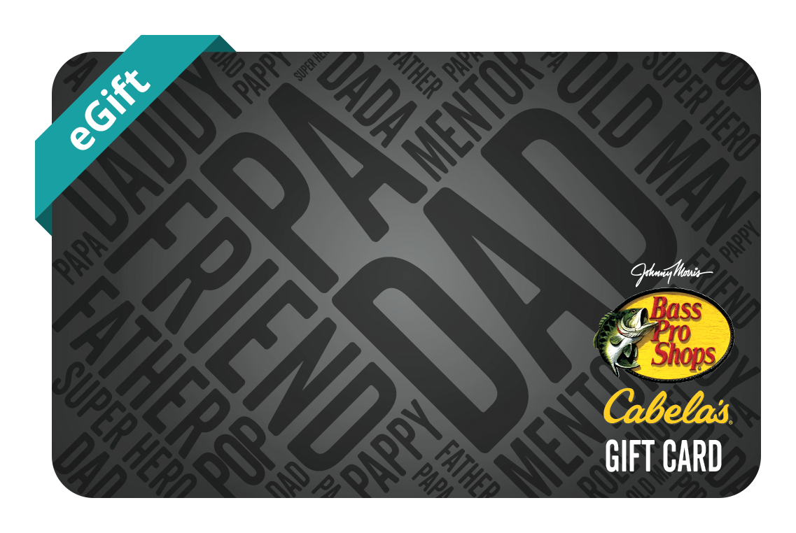 Bass Pro Shops and Cabelas For Dad eGift Card - $25