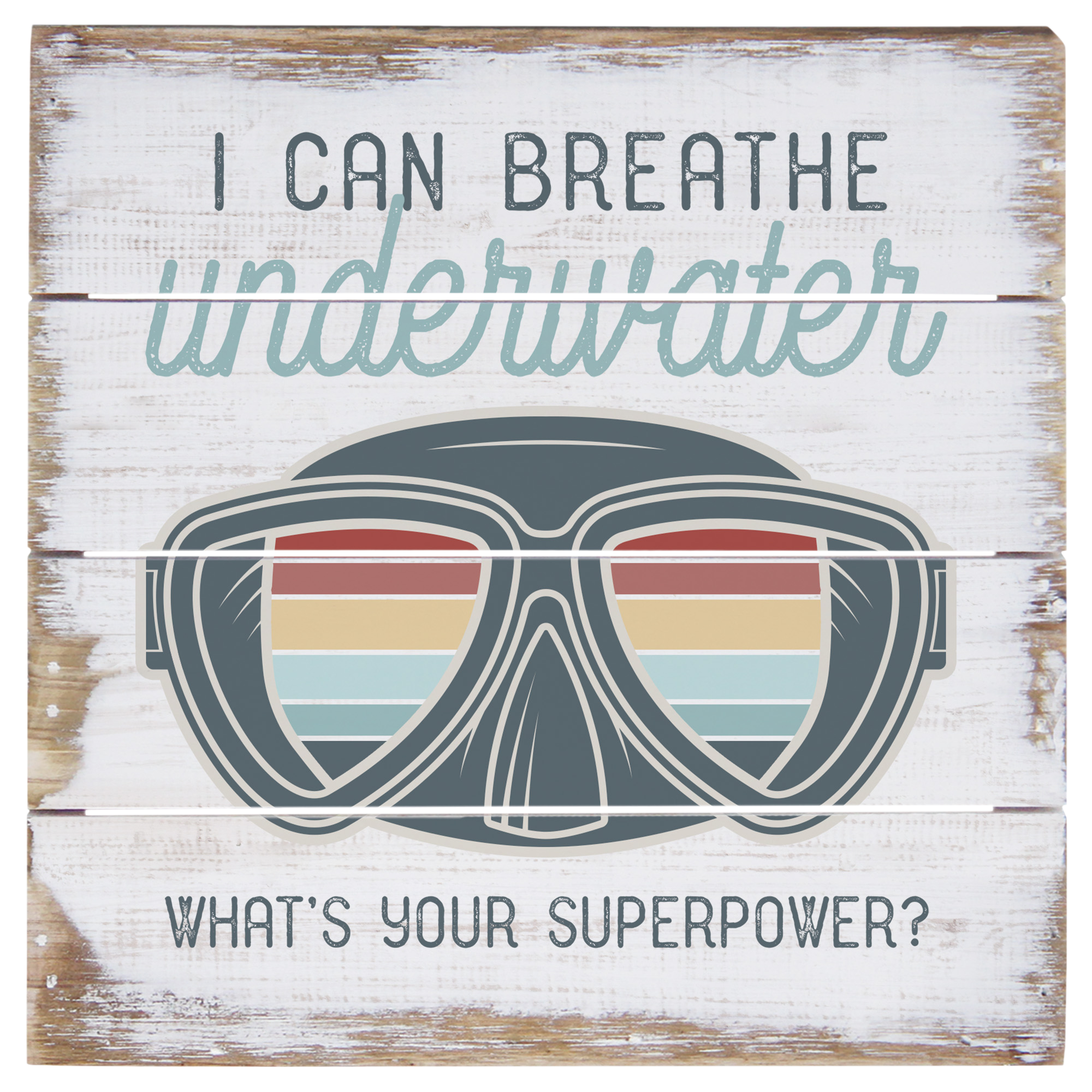 Image of Sincere Surroundings I Can Breathe Underwater Perfect Pallet Petite Sign