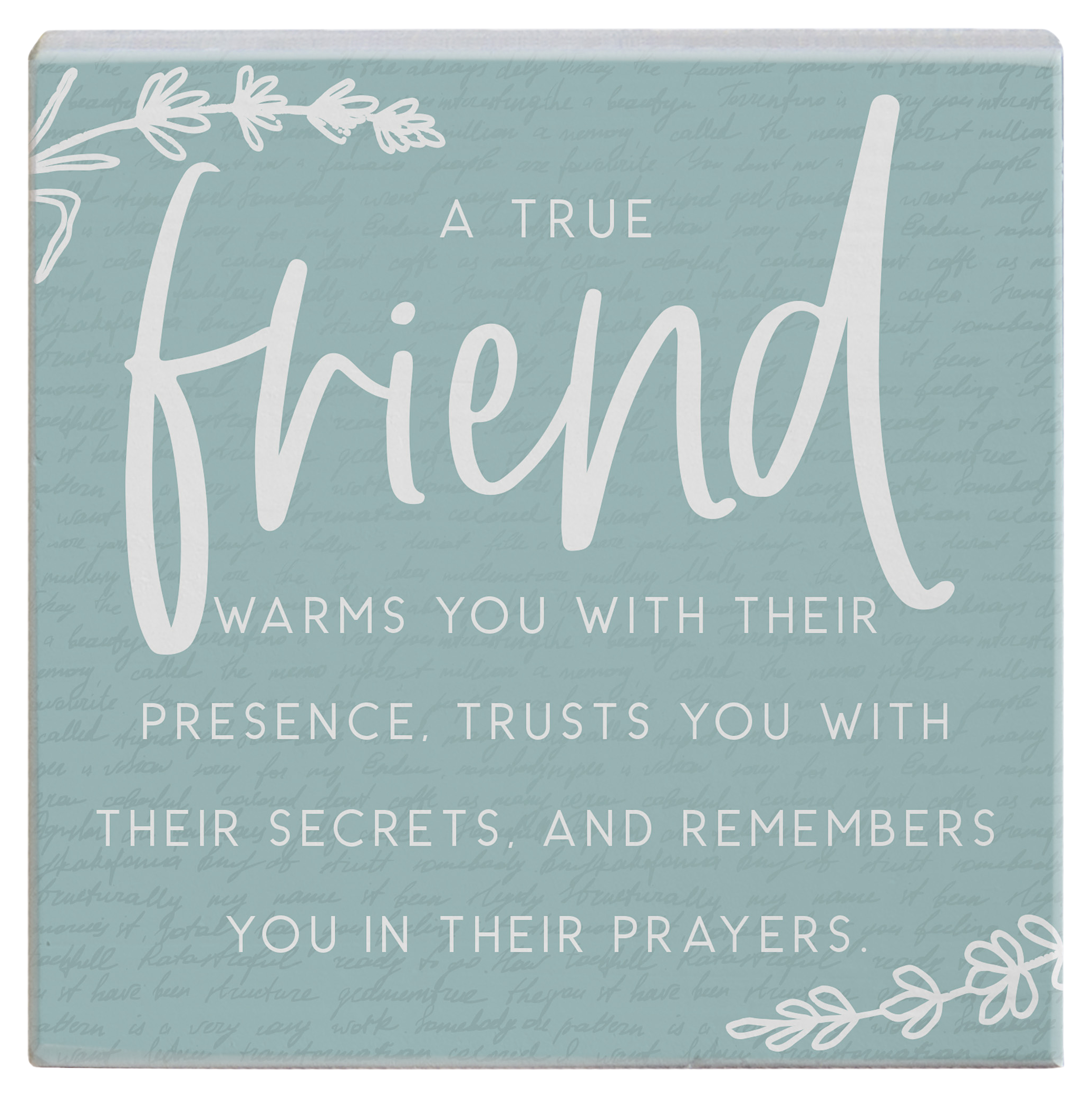 Image of Sincere Surroundings A True Friend Small Talk Square Display Sign