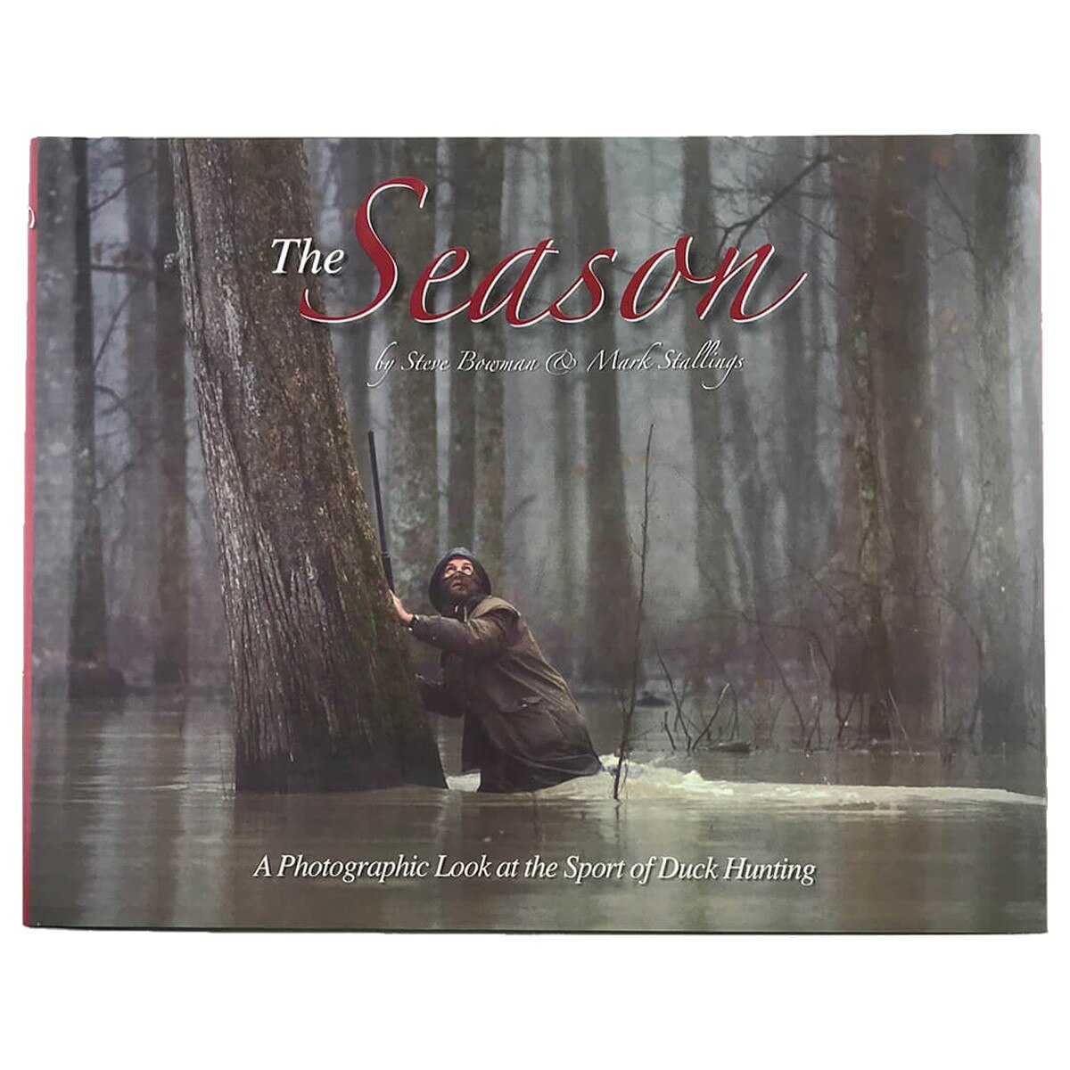 Image of The Season - A Photographic Look at the Sport of Duck Hunting