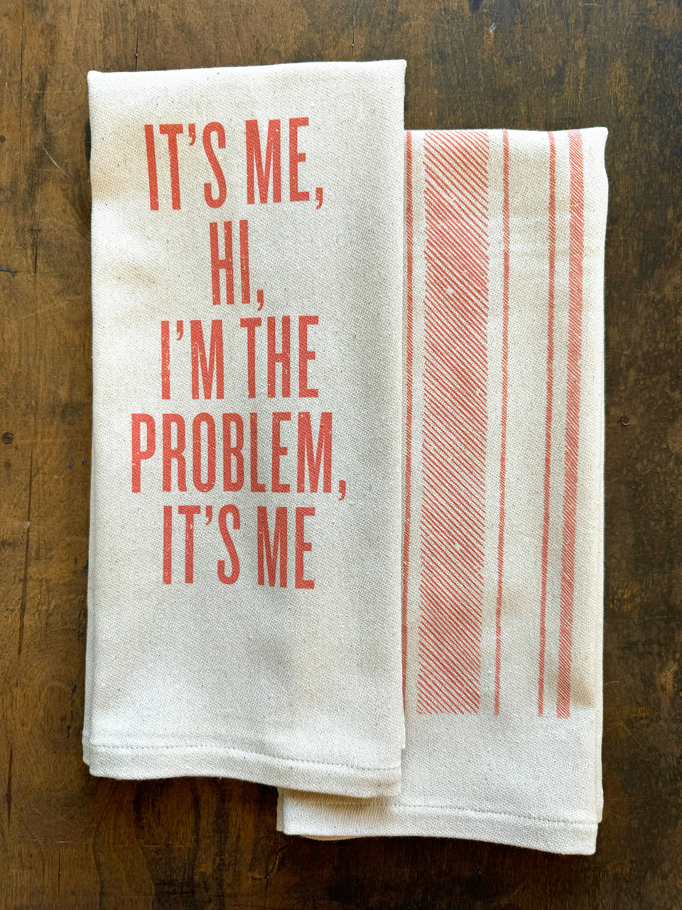 Image of Southern Fried Design It's Me Hi I'm The Problem It's Me Kitchen Towel