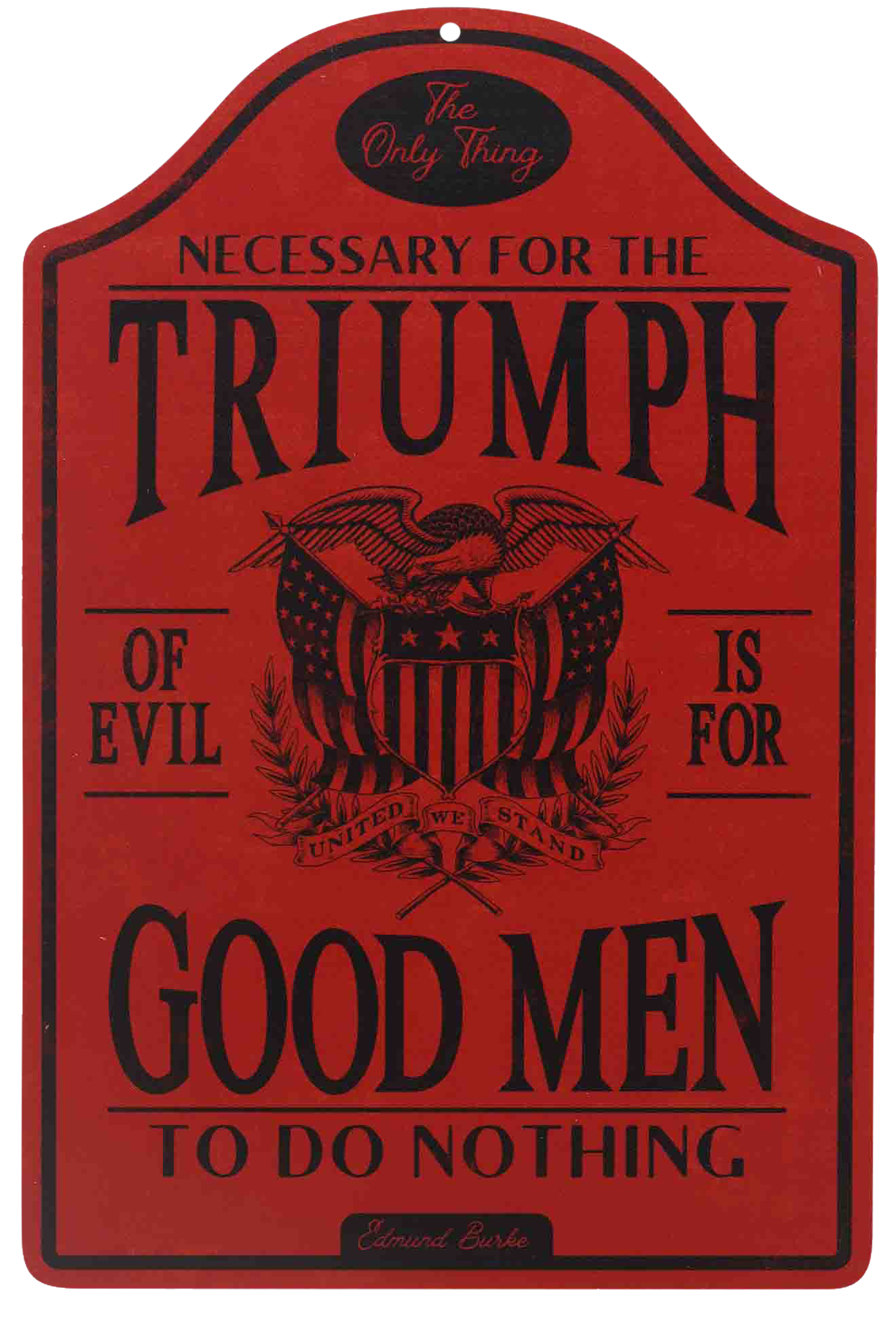 Image of Open Road Brands The Only Thing Necessary Metal Sign