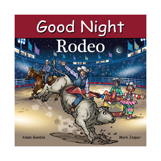 Image of Good Night Rodeo Board Book by Adam Gamble and Mark Jasper