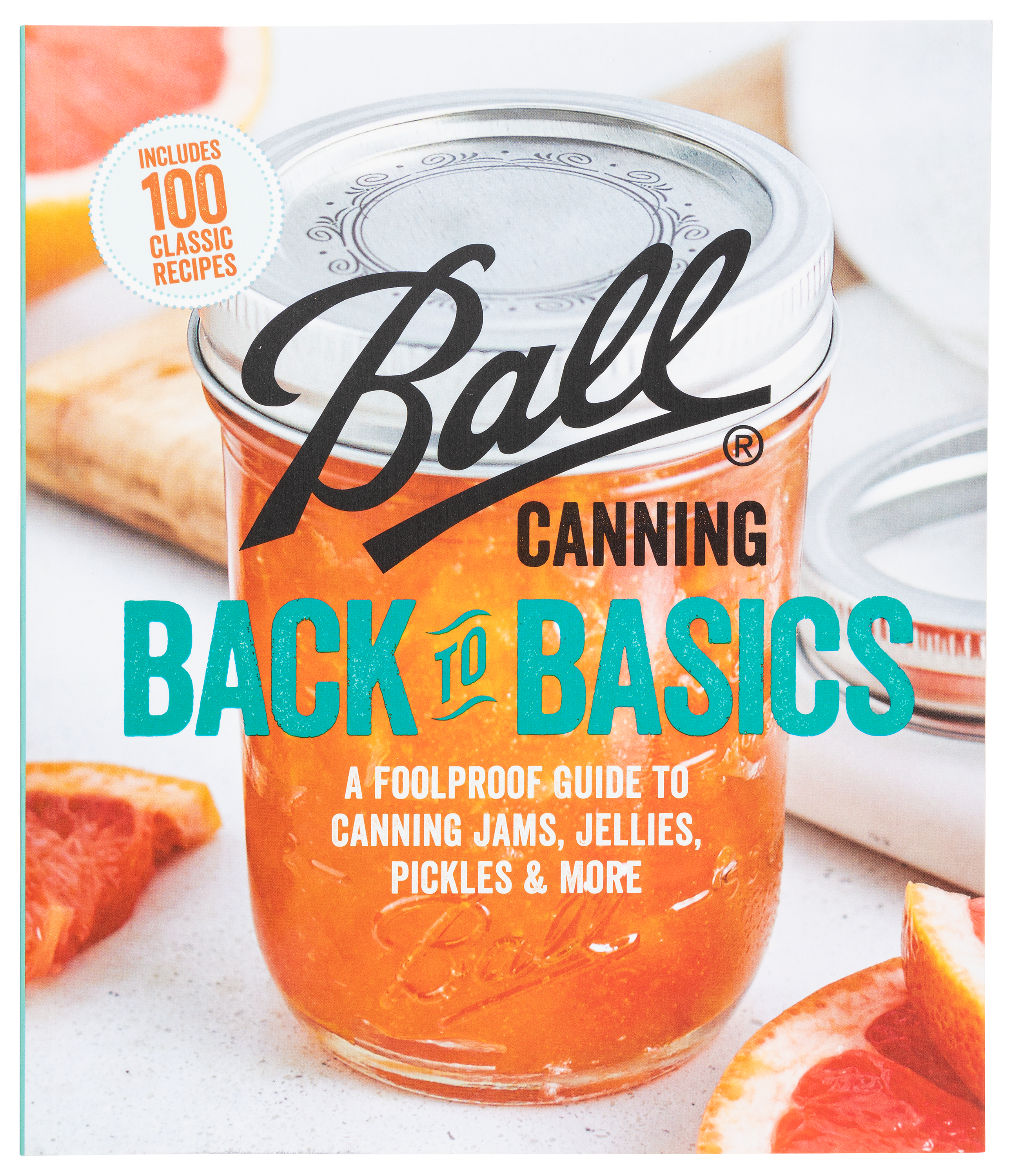 Image of Ball Canning Back to Basics: A Foolproof Guide to Canning Jams, Jellies, Pickles, and More Cookbook