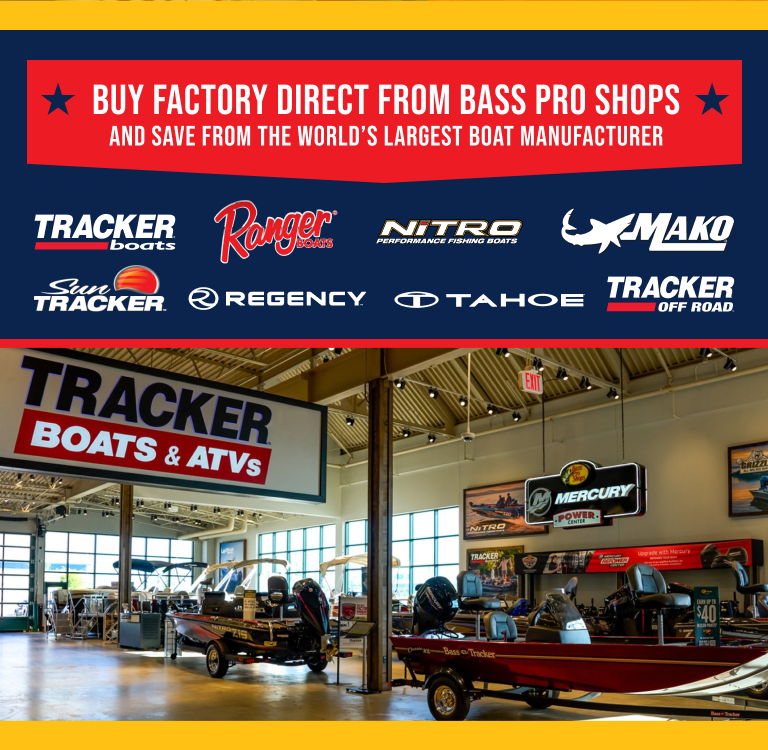 Buy factory direct from Bass Pro Shops and save from the world’s largest boat manufacturer - Tracker, Ranger, Nitro, Mako, SunTracker, Regency, Tahoe 