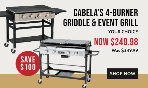 Cabela’s 4-Burner
                        Griddle & event grill