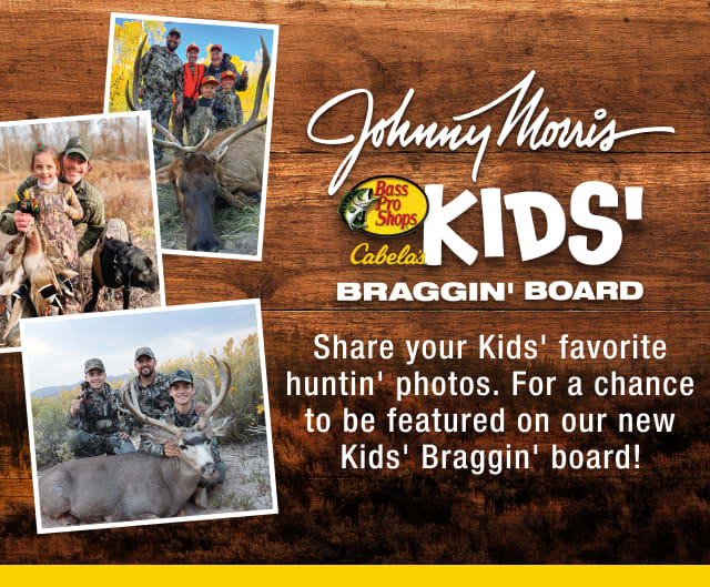 Johnny Morris Bass Pro Shops & Cabela's Kids' Braggin' Board - Share your kids' favorite huntin' photos.  We'll post them on our new kids' braggin' board!