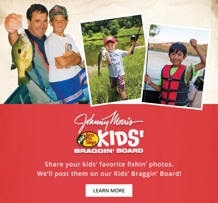 Johnny Morris Bass Pro Shops Kids' Braggin' Board - Share your kids' favorite fishin' photots. We'll post them on our Kids' Braggin' Board