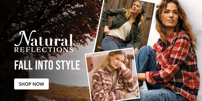 Natural Reflections. Fall into Style. - Click to Shop Now