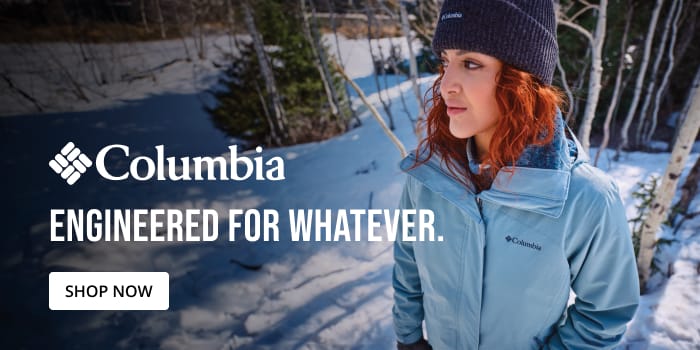 Columbia. Engineered for whatever. Shop now.