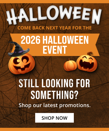 Halloween! Comeback next year for the 2026 halloween event! Still looking for somthing? Shop our latest promotions. Click to shop now.