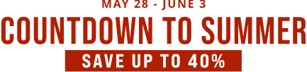 May 28th - June 3rd. Countdown To Summer. Save up to 40%. Click to shop now.